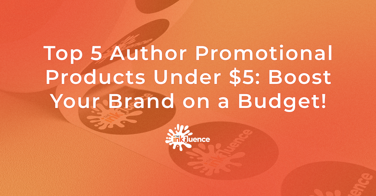 Top 5 Author Promotional Products Under $5 - Boost Your Brand on a Budget