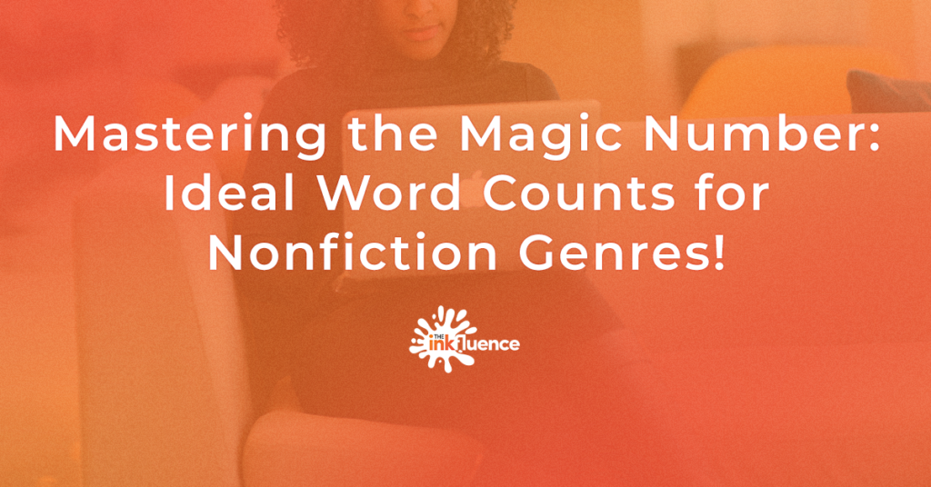 Mastering the Magic Number: Ideal Word Counts for Nonfiction Genres