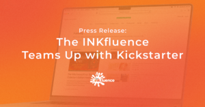 The INKfluence Teams Up with Kickstarter