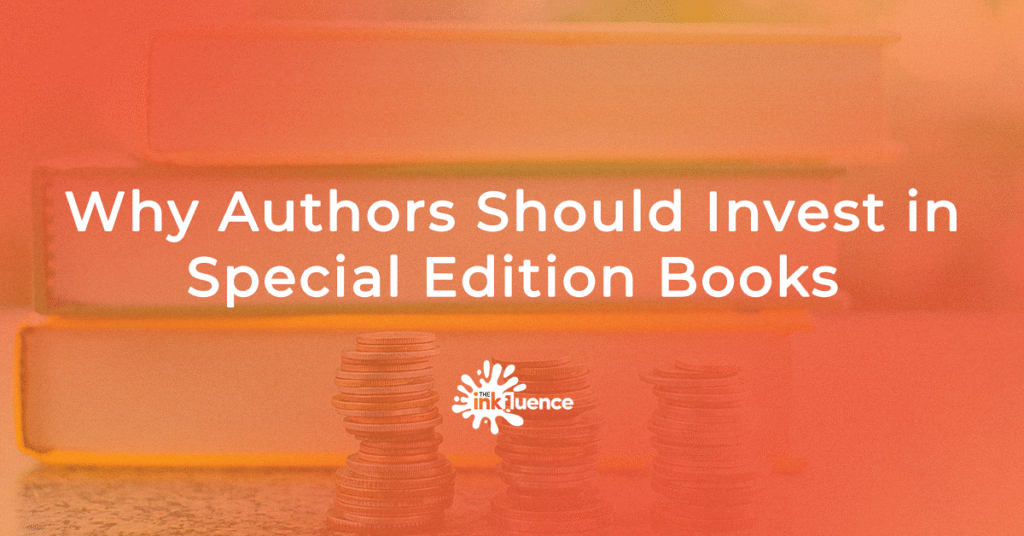 Special Edition Books: Why Authors Should Invest